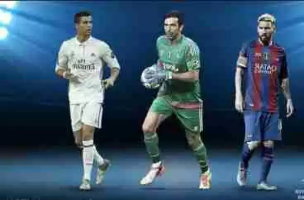Ronaldo, Messi And Buffon To Battle For UEFA Player Of The Year 